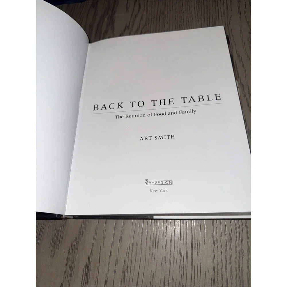 Back to the Table : The Reunion of Food and Family by Art‎ Smith (2001,...